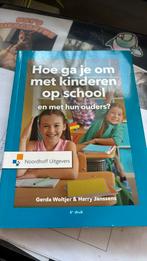 Hoe ga je om met kinderen op school en met hun ouders?, Gerda Woltjer; Harry Janssens, Sociale wetenschap, Ophalen of Verzenden