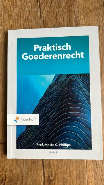 Charlotte Phillips - Praktisch Goederenrecht 4e druk beschikbaar voor biedingen