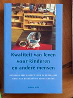 R. Wild - Kwaliteit van leven voor kinderen en andere mensen, Ophalen of Verzenden, Zo goed als nieuw, R. Wild