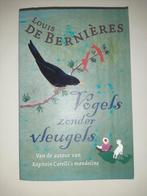 Vogels zonder vleugels - Louis de Bernières, Ophalen of Verzenden, Gelezen, Louis de Bernières, Nederland