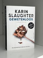 Karin Slaughter - Gewetenloos, Boeken, Ophalen of Verzenden, Zo goed als nieuw, Nederland, Karin Slaughter