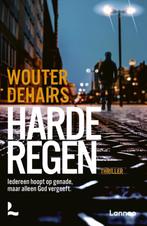 Harde regen - Wouter Dehairs, Ophalen of Verzenden, Zo goed als nieuw, Nederland