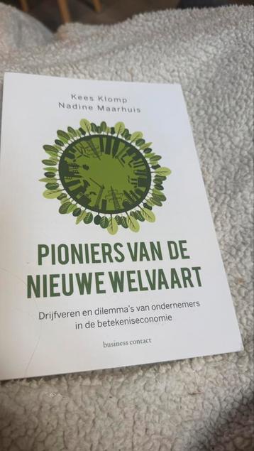 Kees Klomp&Nadine Maarhuis - Pioniers van de nieuwe welvaart beschikbaar voor biedingen