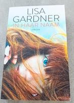 Lisa Gardner - In haar naam, Ophalen of Verzenden, Zo goed als nieuw, Nederland, Lisa Gardner