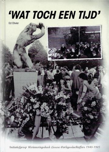 LISSE ' WAT TOCH EEN TIJD ' 1940 - 1945 beschikbaar voor biedingen