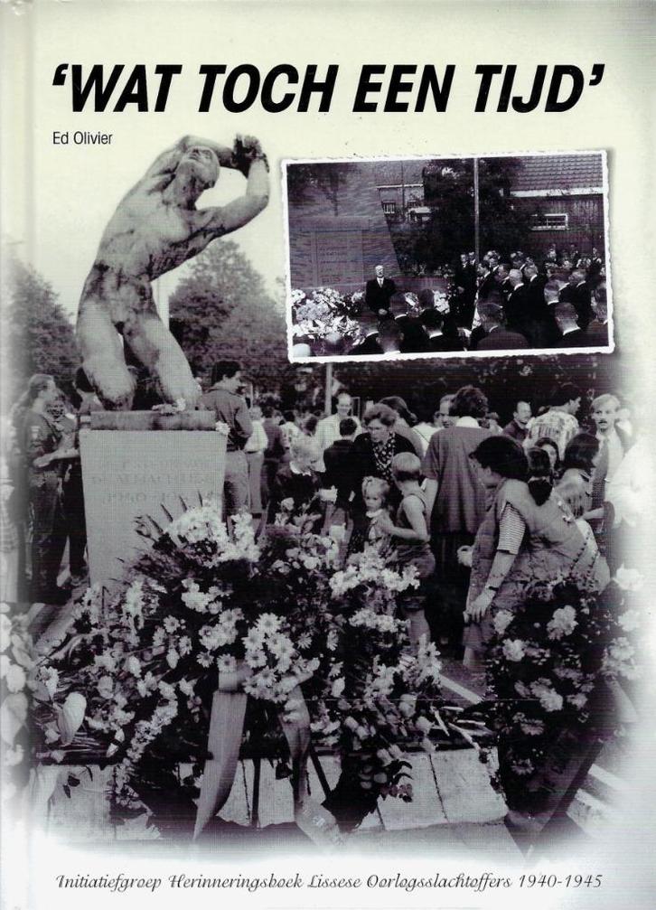 LISSE ' WAT TOCH EEN TIJD ' 1940 - 1945, Boeken, Geschiedenis | Stad en Regio, Nieuw, Ophalen of Verzenden