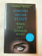 Toen het donker werd - Simone van der Vlugt, Ophalen of Verzenden, Zo goed als nieuw, Nederland
