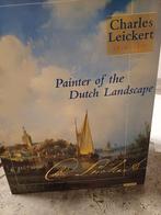 CHARLES LEICKERT  PAINTER OF THE DUTCH LANDSCAPE, Ophalen of Verzenden, Zo goed als nieuw