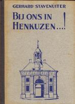 Gerhard Stavenuiter - Bij ons in HENKUZEN .... ! Uitgeverij, Boeken, Geschiedenis | Stad en Regio, Gelezen, Ophalen of Verzenden