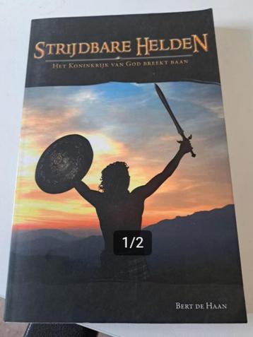 Bert de Haan - Strijdbare helden - Koninkrijk breekt aan beschikbaar voor biedingen