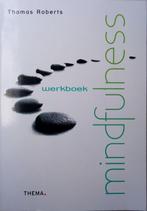 Werkboek Mindfulness. ISBN 9789058713506., Boeken, Thomas Roberts, Zo goed als nieuw, Verzenden