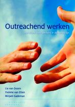Outreachend werken - Lia van Doorn e.a., Lia van Doorn e.a., Maatschappij en Samenleving, Ophalen of Verzenden, Zo goed als nieuw