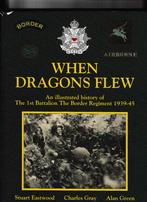 When Dragons Flew, Boeken, Tweede Wereldoorlog, Ophalen of Verzenden, Zo goed als nieuw, Stuart Eastwood, Charles Grey, Alan Green.