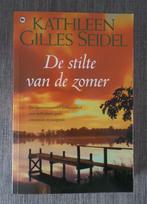 Kathleen Gilles Seidel  De stilte van de zomer, Kathleen Gilles Seidel, Ophalen of Verzenden, Zo goed als nieuw, Amerika