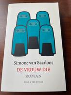 De Vrouw Die - Simone van Saarloos, Ophalen of Verzenden, Zo goed als nieuw, Nederland