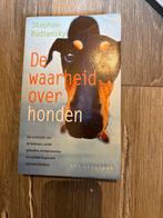 De Waarheid Over Honden - Stephen Budiansky, Boeken, Dieren en Huisdieren, Ophalen of Verzenden, Zo goed als nieuw, Honden
