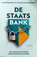 De Staatsbank. ABN AMRO klem tussen ambtenaren en bankiers., Ophalen of Verzenden, Zo goed als nieuw