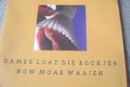 NORMAAL DAMES LOAT DIE  ROCKJES NOW MOAR WAAIE OP SINGLE, 7 inch, Single, Ophalen of Verzenden, Nieuw in verpakking