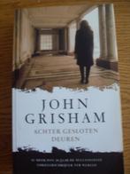 Achter gesloten deuren, Ophalen of Verzenden, Zo goed als nieuw, John Grisham, Nederland
