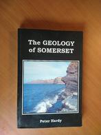 Hardy, Peter. The Geology of Somerset, Ophalen of Verzenden, Zo goed als nieuw, Natuurwetenschap