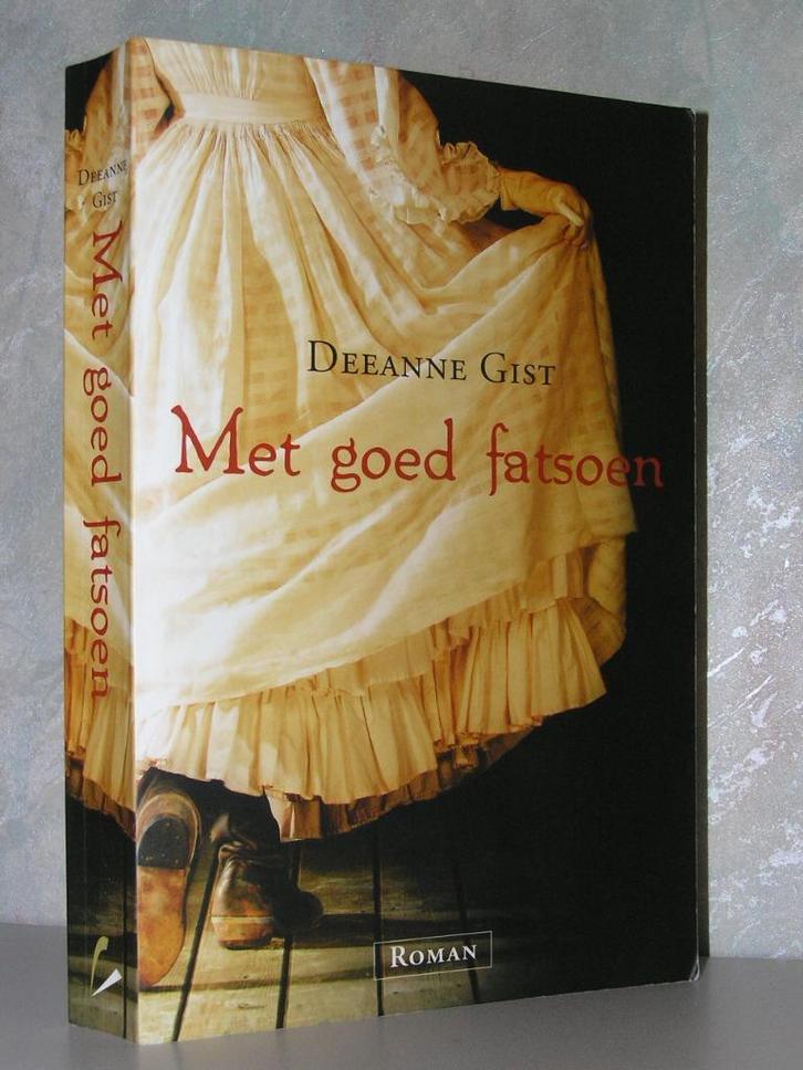 Deeanne Gist - Met goed fatsoen (christelijke roman), Boeken, Romans, Zo goed als nieuw, Ophalen of Verzenden