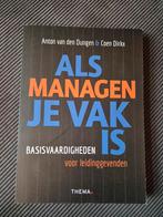 Coen Dirkx - Als managen je vak is, Ophalen of Verzenden, Zo goed als nieuw, Coen Dirkx; Anton van den Dungen, Sociale wetenschap
