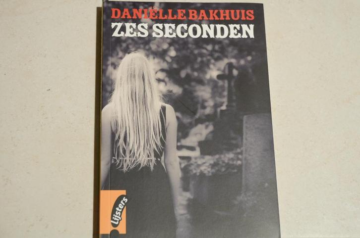 Jonge lijsters Zes seconden / Daniëlle Bakhuis, Boeken, Kinderboeken | Jeugd | 13 jaar en ouder, Zo goed als nieuw, Fictie, Ophalen of Verzenden