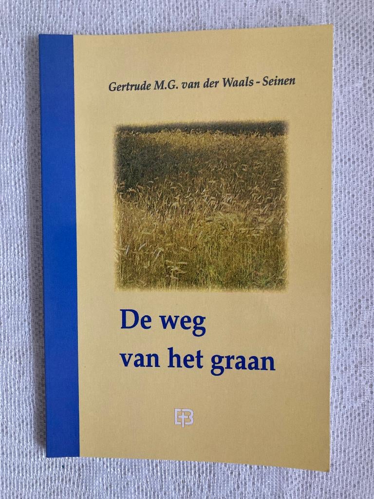 Gedichten / De weg van het graan, Boeken, Zo goed als nieuw, Eén auteur, G. van der Waals - Seinen, Ophalen of Verzenden