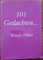Gedichtenbundel: 101 Gedachten van Wendy Folker, Boeken, Ophalen of Verzenden, Gelezen, Wendy Folker