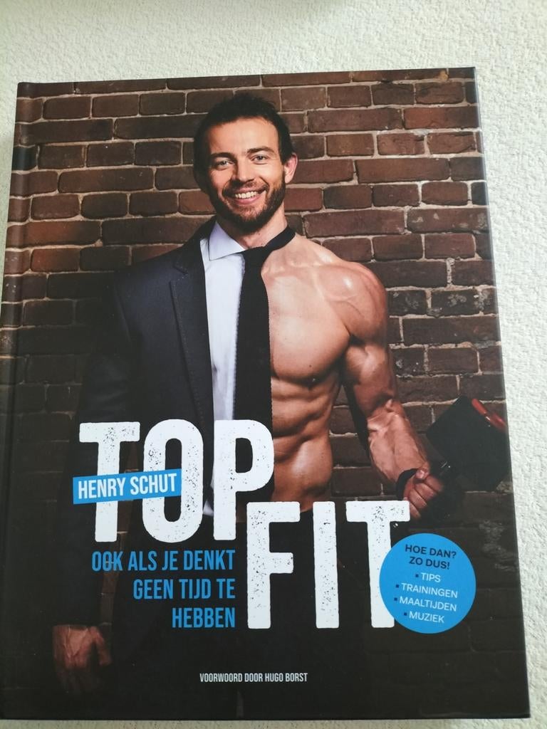 Top Fit: Ook als je denkt geen tijd te hebben - Henry Schut, Boeken, Ophalen of Verzenden, Zo goed als nieuw, Gezondheid en Conditie