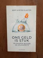 Ons geld is stuk - Bert & Peter Slagter, Ophalen of Verzenden, Gelezen, Economie en Marketing