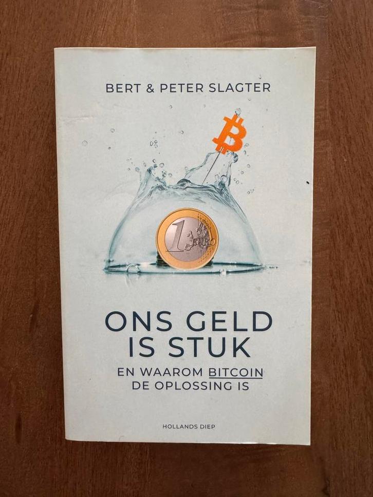 Ons geld is stuk - Bert & Peter Slagter, Boeken, Economie, Management en Marketing, Gelezen, Economie en Marketing, Ophalen of Verzenden