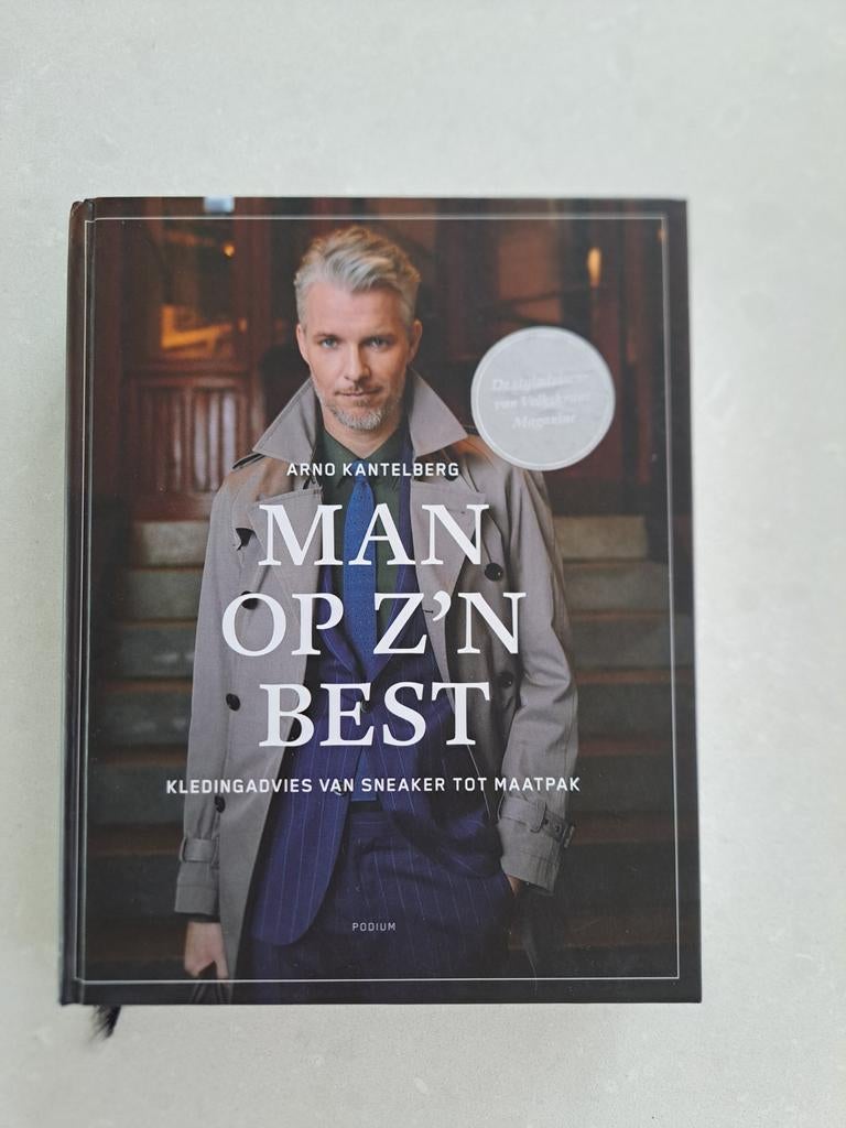 Man op z'n Best - Kledingadvies van Sneaker tot Maatpak, Boeken, Ophalen of Verzenden, Zo goed als nieuw, Mode algemeen, Arno Kantelberg
