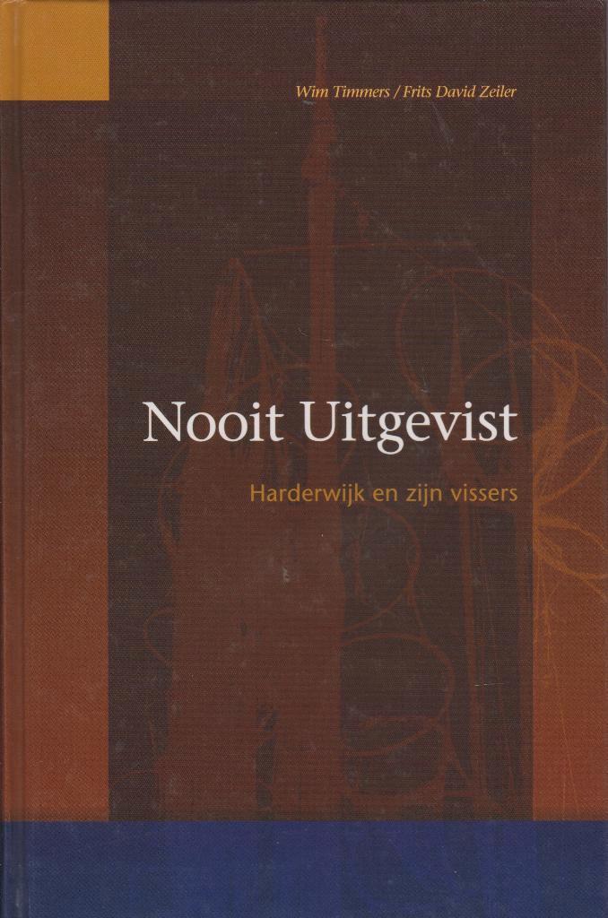 Timmers/Zeiler - NOOIT UITGEVIST, Boeken, Geschiedenis | Stad en Regio, Gelezen, Ophalen of Verzenden