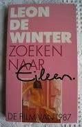 Leon de Winter - Zoeken naar Eileen., Ophalen of Verzenden, Zo goed als nieuw, Leon de Winter, Nederland