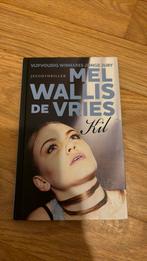 Mel Wallis de Vries - Kil, Boeken, Kinderboeken | Jeugd | 13 jaar en ouder, Mel Wallis de Vries, Ophalen of Verzenden, Zo goed als nieuw