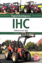 IHC- Traktoren seit 1976, Boeken, Verzenden, Nieuw, Ulf Kaack, Tractor en Landbouw