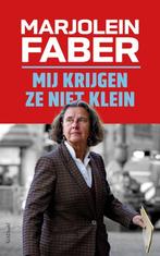 Marjolein Faber ,,Mij krijgen ze niet klein,,, Ophalen of Verzenden, Zo goed als nieuw, Marjolein Faber, Politiek