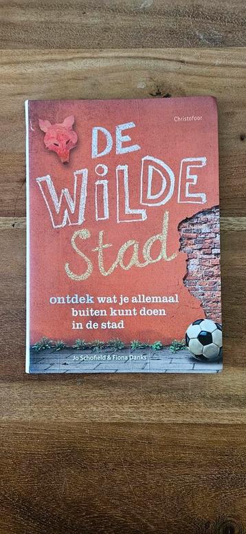 jo Schofield De wilde stad  beschikbaar voor biedingen