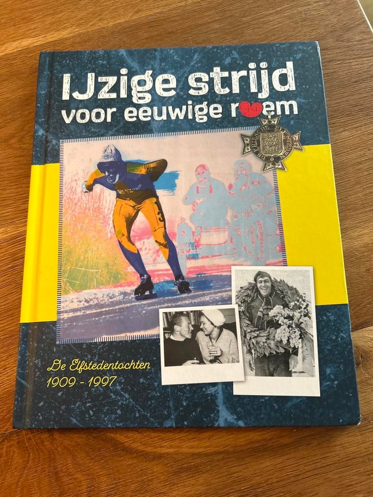 IJzige Strijd voor eeuwige roem - Elfstedentocht boek, Ophalen of Verzenden, Zo goed als nieuw, Non-fictie