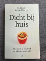Iva Bicanic - Dicht bij huis, Ophalen of Verzenden, Gelezen, Iva Bicanic; Richard Korver