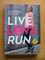 Live Love Run van Annemerel de Jongh, Gelezen, Lopen en Fietsen, Ophalen of Verzenden