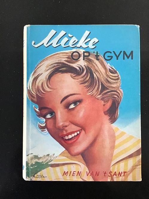 Boek. Mieke op ‘t gym. Van Mien van ‘t Sant. Uitgave 1969., Boeken, Kinderboeken | Jeugd | 13 jaar en ouder, Gelezen, Ophalen of Verzenden