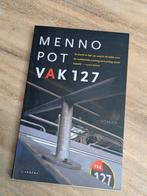Menno Pot - Vak 127 - Roman, Ophalen of Verzenden, Gelezen, Menno Pot, Nederland
