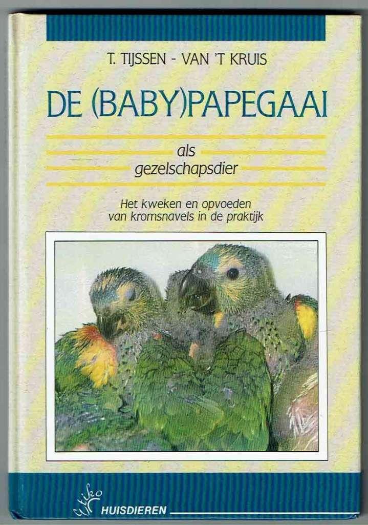 De (baby)papegaai als gezelschapsdier, Boeken, Dieren en Huisdieren, Gelezen, Vogels, Ophalen of Verzenden