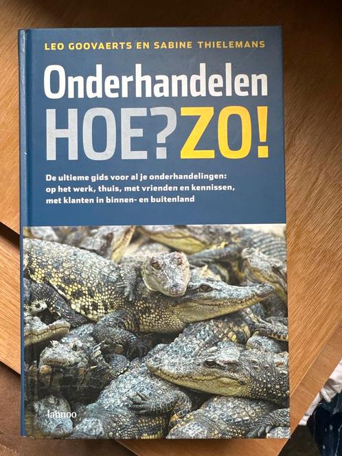 Onderhandelen: Hoe? Zo! - Leo Goovaerts, Boeken, Economie, Management en Marketing, Zo goed als nieuw, Management, Ophalen of Verzenden
