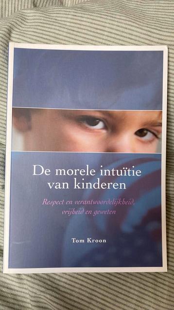 T. Kroon - De morele intuitie van kinderen beschikbaar voor biedingen