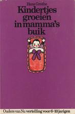 Kindertjes groeien in mama's buik - Hans Grothe**, Ophalen of Verzenden, Gelezen, Hans Grothe