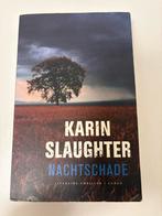 Nachtschade - Karin Slaughter, Gelezen, Ophalen of Verzenden, Nederland, Karin Slaughter
