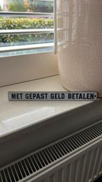 Emaille bordje tram trein " met gepast geld betalen ", Ophalen of Verzenden